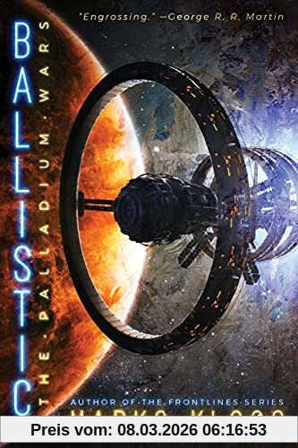 Marko Kloos Ballistic (The Palladium Wars, 2, Band 2)