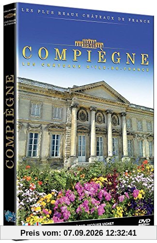 Les plus beaux châteaux de France : compiègne [FR Import]