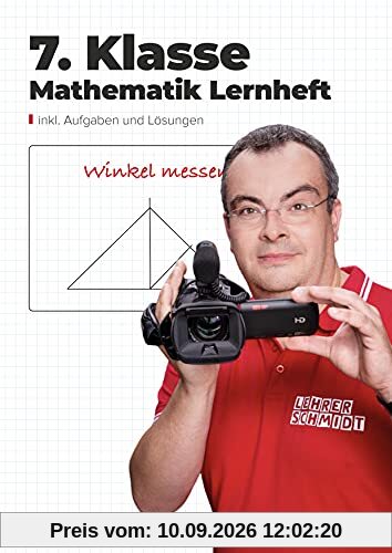 7. Klasse Mathematik Lernheft: StudyHelp und Lehrer Schmidt (Mathe mit Lehrer Schmidt: inklusive Lernvideos)