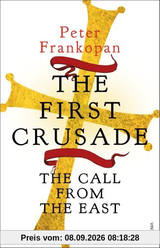 The First Crusade: The Call from the East