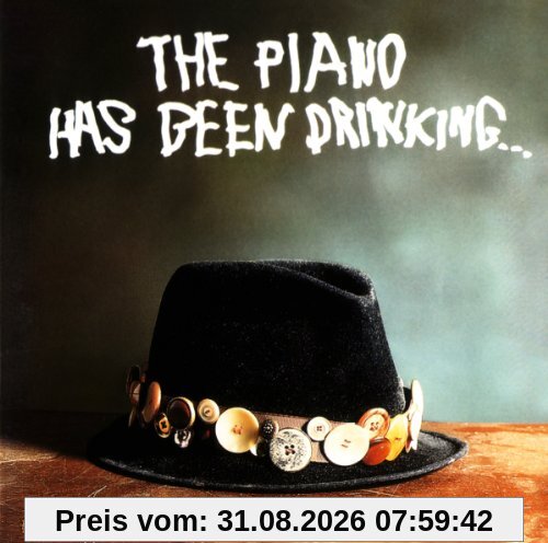 The Piano Has Been Drinking
