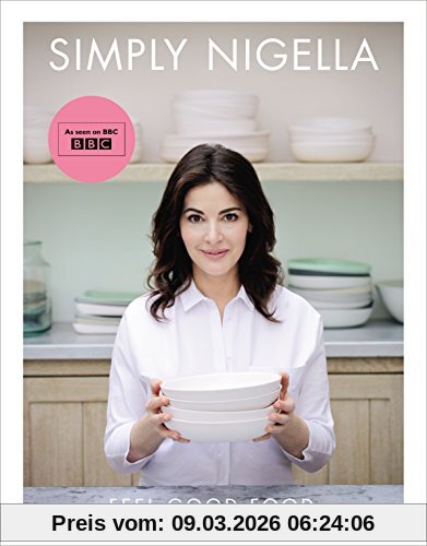 Nigella Lawson Simply Nigella, Feel Good Food