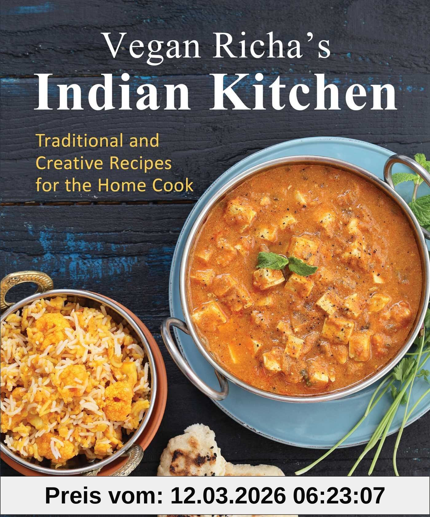 Richa Hingle Vegan Richa's Indian Kitchen, Traditional And Creative Recipes For The Home Cook