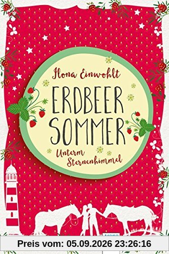 Erdbeersommer (2). Unterm Sternenhimmel