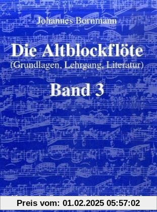 Die Altblockflöte, Schule - Band 3