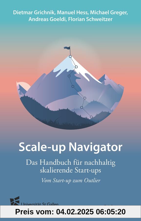 Scale-up Navigator: Das Handbuch für nachhaltig skalierende Start-ups - vom Start-up zum Outlier