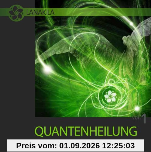 Quantenheilung Vol. 1