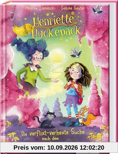 Henriette Huckepack – Die verflixt-verhexte Suche nach dem Fungus Muffelkuss: Die fröhliche kleine Hexe mit dem großen Erfindergeist - Kinderbuch ab 7 Jahre
