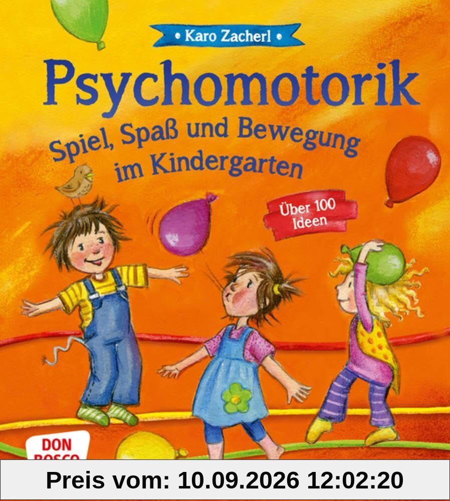 Psychomotorik. Spiel, Spaß und Bewegung im Kindergarten