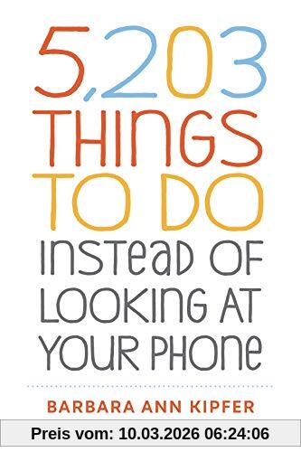 Kipfer, Barbara Ann 5, 203 Things To Do Instead Of Looking At Your Phone