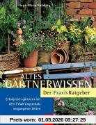 Altes Gärtnerwissen  - Der Praxis-Ratgeber