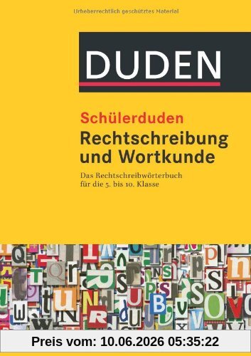 Schülerduden Rechtschreibung und Wortkunde (gebunden): Das Rechtschreibwörterbuch für die Sekundarstufe I