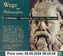 Wege zur Philosophie 1: Eröffnungen - Stationen der griechischen Philosophie, 2 Audio-CDs