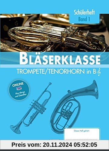 Leitfaden Bläserklasse. Schülerheft Band 1 - Trompete / Tenorhorn: in B. Klasse 5