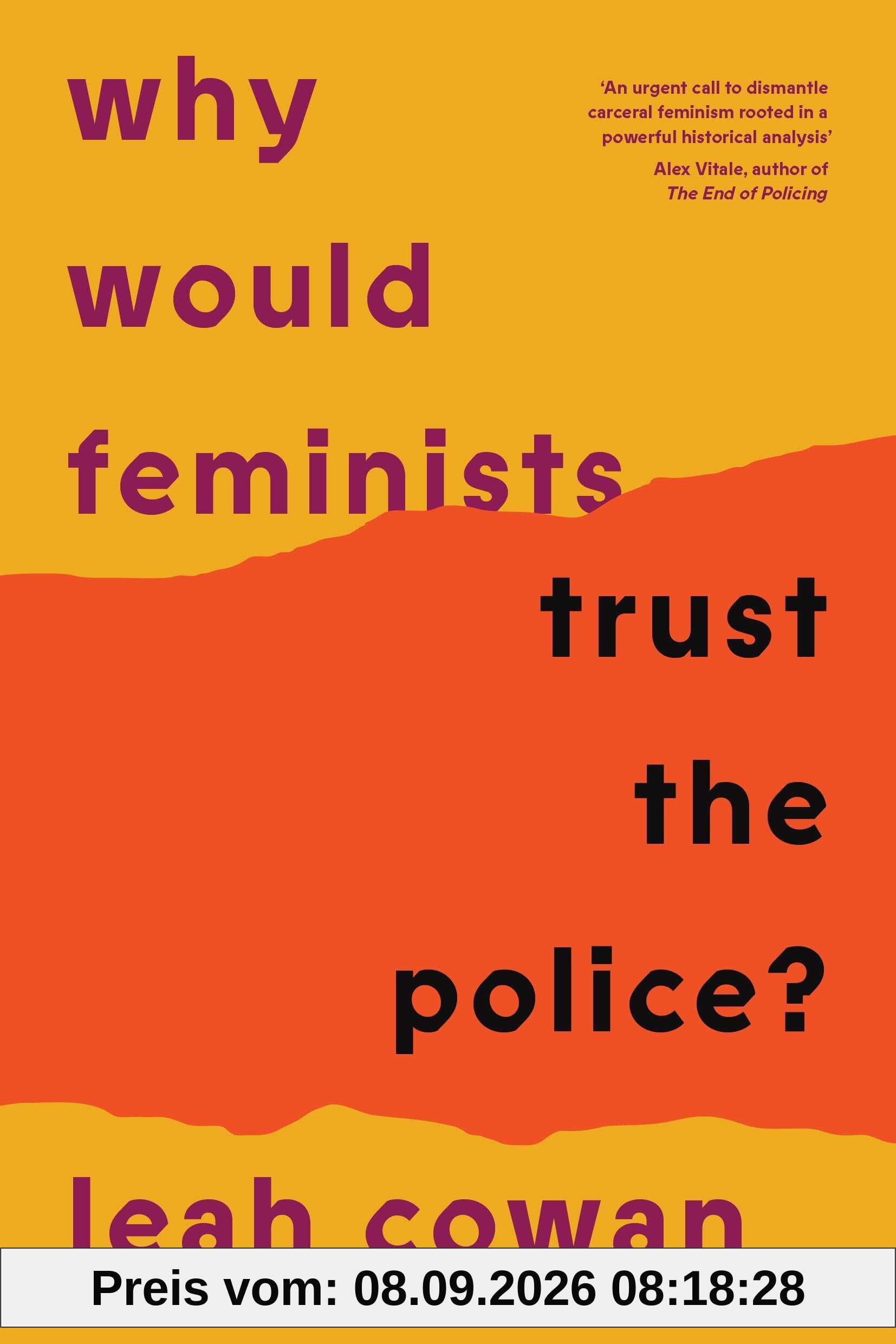 Why Would Feminists Trust the Police?: A tangled history of resistance and complicity