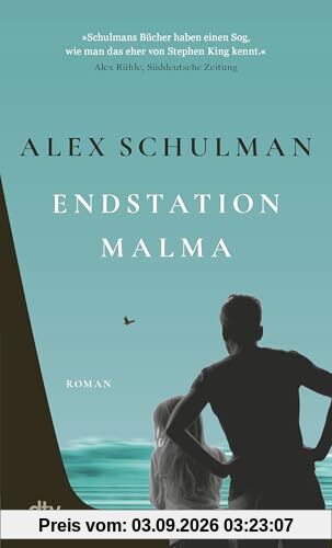 Endstation Malma: Roman | »Schulmans Bücher haben einen Sog, wie man das eher von Stephen King kennt.« Alex Rühle, SZ