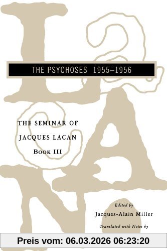 Seminar Of Jacques Lacan, The Psychoses