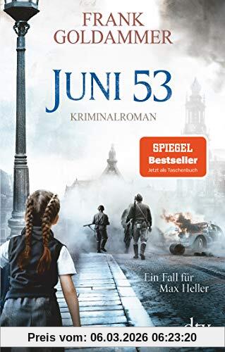 Frank Goldammer Juni 53, Kriminalroman (Max Heller, Band 5)