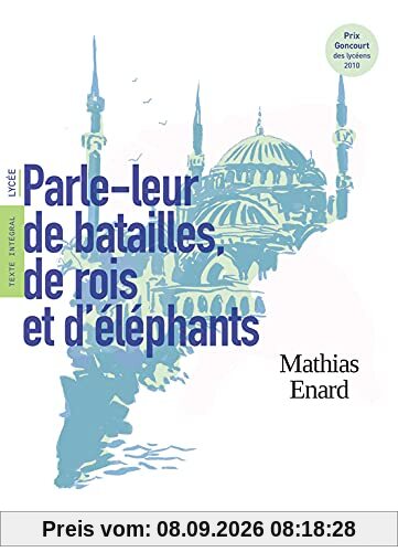 Parle-leur de batailles, de rois et d'éléphants : texte intégral : lycée