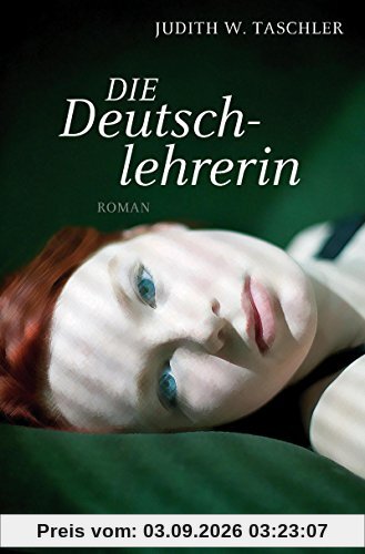 Die Deutschlehrerin: Roman