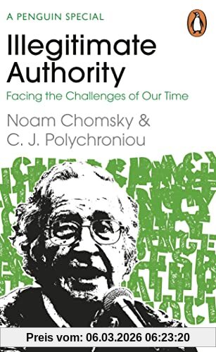 Polychroniou, C. J. Illegitimate Authority, Facing The Challenges Of Our Time
