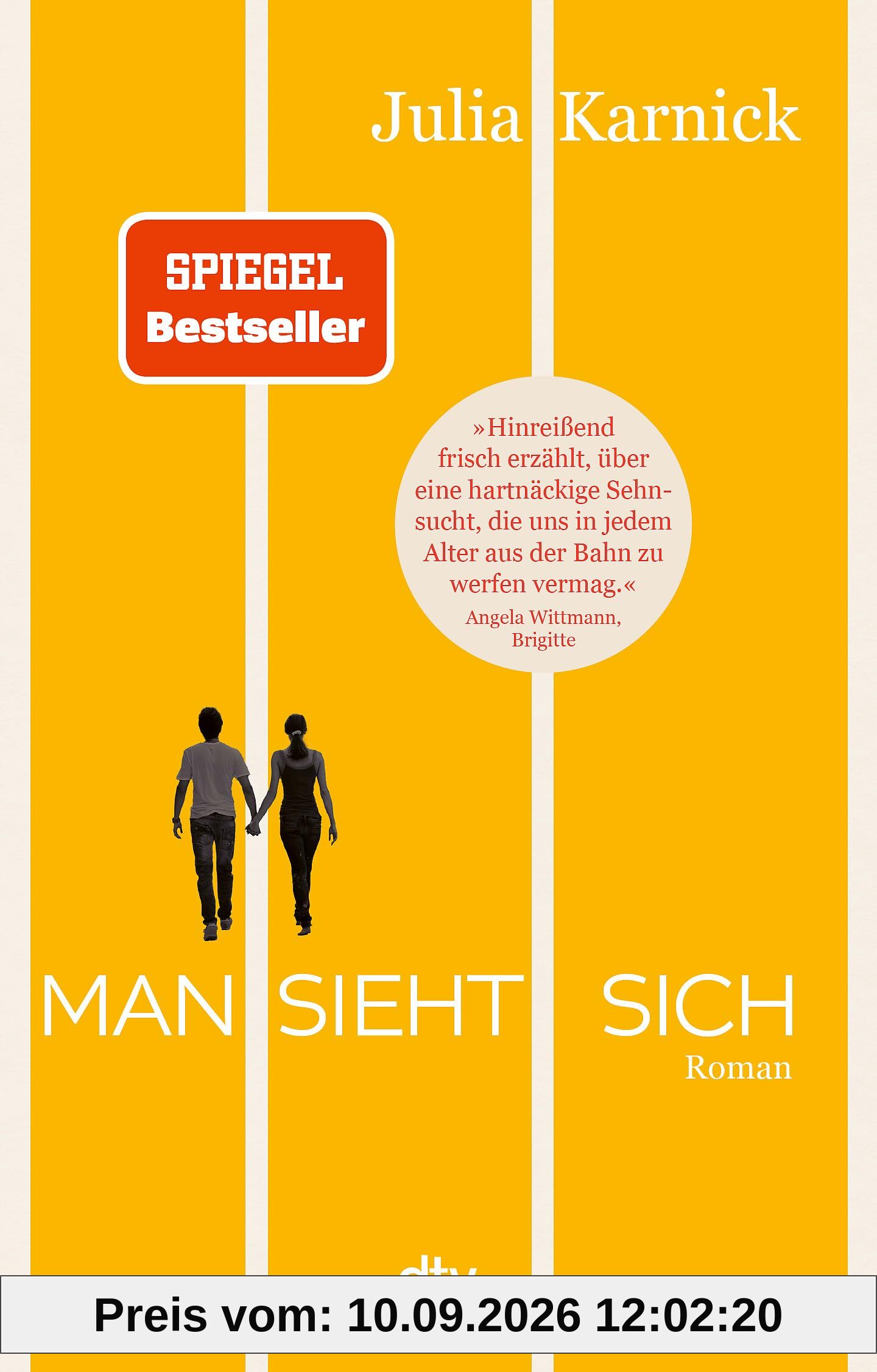 Man sieht sich: Roman | Über eine Liebe, die mehr als dreißig Jahre Anlauf braucht. »Ein wunderbarer Roman, der ganz lässig auch große Lebensfragen verhandelt.« FÜR SIE