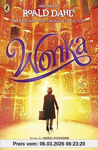 Roald Dahl Wonka, The Story Before The Chocolate Factory