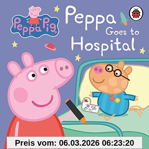 unbekannt Peppa Pig, Peppa Goes To Hospital, My First Storybook