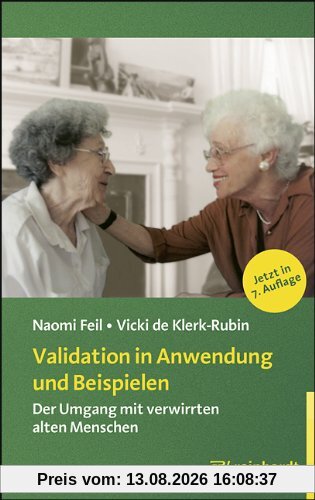 Validation in Anwendung und Beispielen: Der Umgang mit verwirrten alten Menschen
