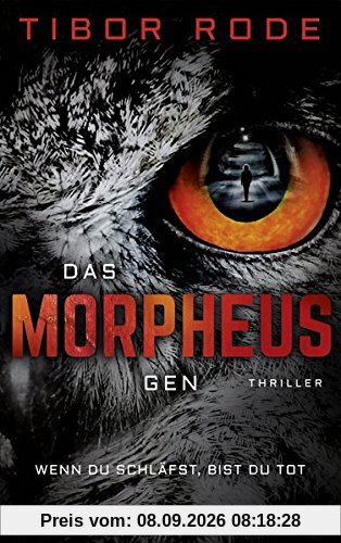 Das Morpheus-Gen: Wenn du schläfst, bist du tot