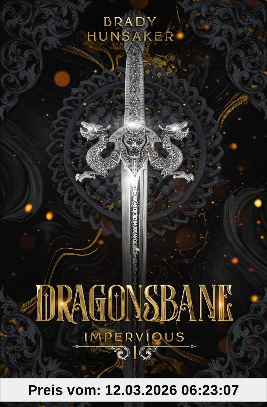 Brady Hunsaker Dragonsbane (Impervious Book 1)