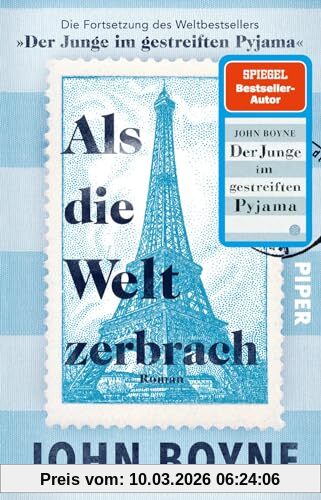 John Boyne Als Die Welt Zerbrach, Roman | Die Fortsetzung Des Bestsellers »Der Junge Im Gestreiften Pyjama«