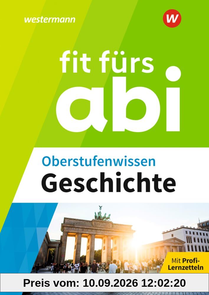 Fit fürs Abi: Oberstufenwissen Geschichte (Fit fürs Abi: Ausgabe 2024)