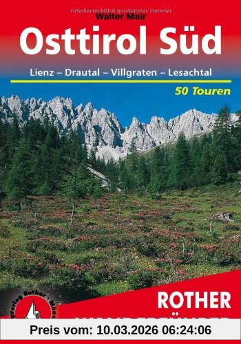 Walter Mair Osttirol Süd - Lienz, Drautal, Villgraten, Lesachtal. 50 Touren (Rother Wanderführer)