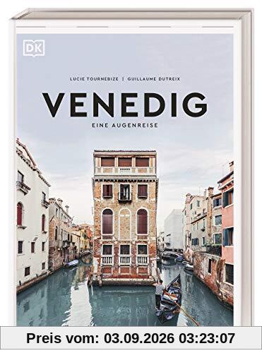 Venedig: Eine Augenreise
