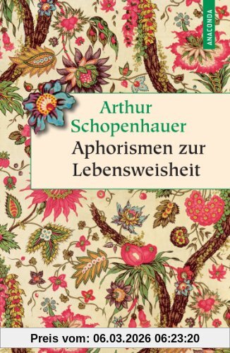 Arthur Schopenhauer Aphorismen Zur Lebensweisheit (Vollständige Ausgabe)