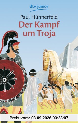 Der Kampf um Troja: Griechische Sagen
