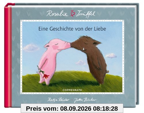 Rosalie & Trüffel - Eine Geschichte von der Liebe
