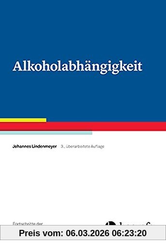 Johannes Lindenmeyer Alkoholabhängigkeit (Fortschritte Der Psychotherapie)