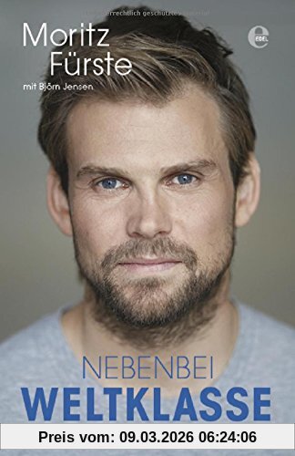 Moritz Fürste Nebenbei Weltklasse, Aus Liebe Zum Sport