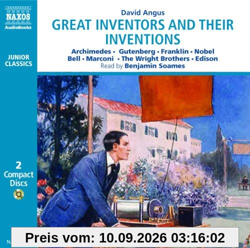 Great Inventors and their Innovations. Gutenberg, Bell, Marconi, The Wright Brothers: Archimedes, Gutenberg, Franklin, Nobel, Bell, Marconi, The Wright Brothers, Edison (Junior Classics)
