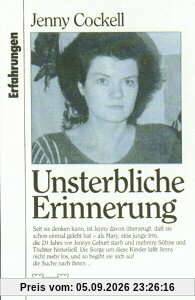 Unsterbliche Erinnerung.
