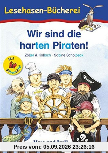 Wir sind die harten Piraten! / Silbenhilfe: Schulausgabe