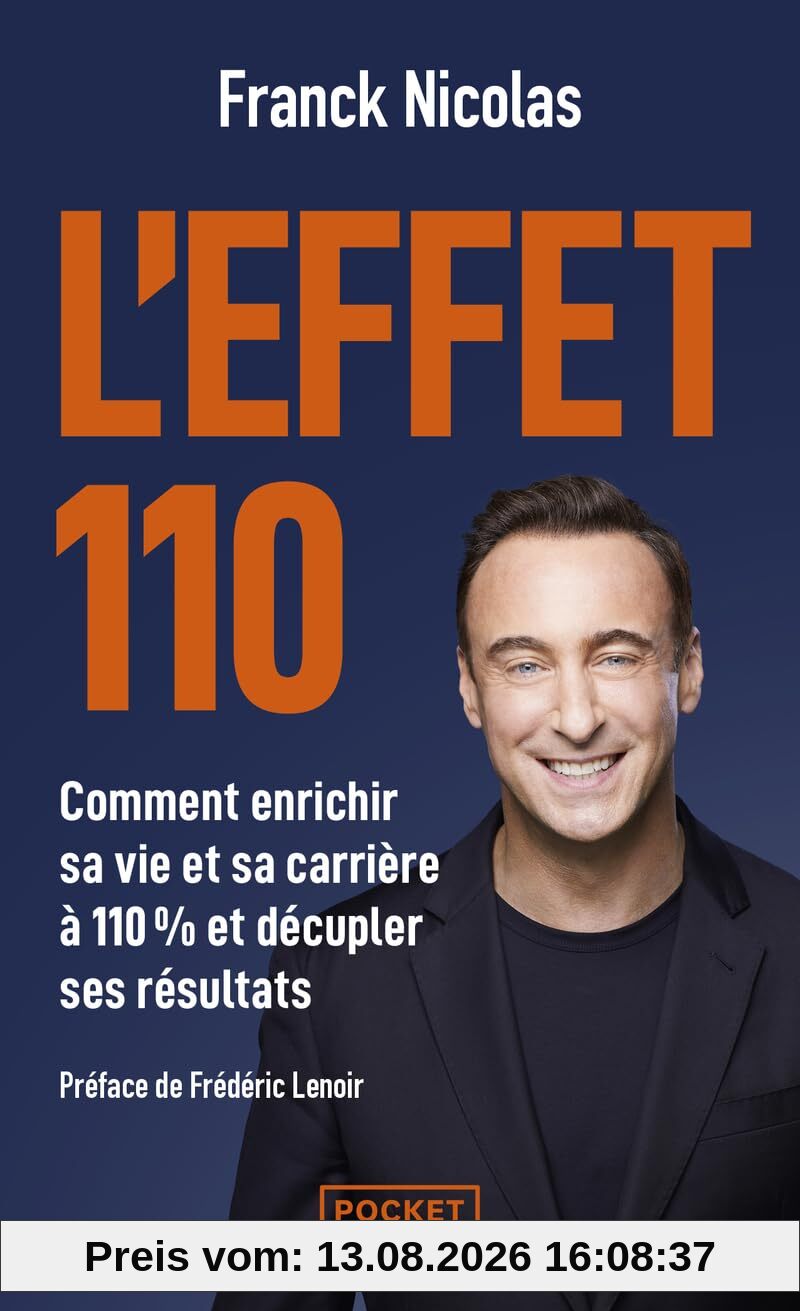 L'effet 110 : comment enrichir sa vie et sa carrière à 110 % et décupler ses résultats