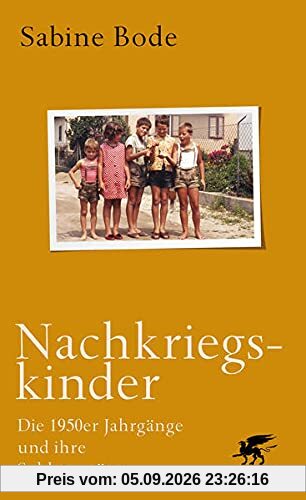 Nachkriegskinder: Die 1950er Jahrgänge und ihre Soldatenväter. Lesefreundliche Geschenkausgabe