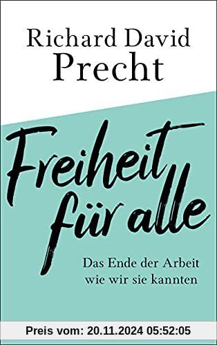 Freiheit für alle: Das Ende der Arbeit wie wir sie kannten