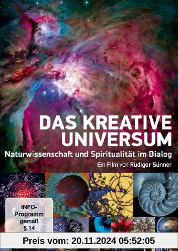 Das kreative Universum - Naturwissenschaft und Spiritualität im Dialog