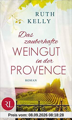 Das zauberhafte Weingut in der Provence: Roman