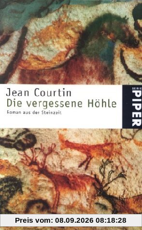 Die vergessene Höhle. Roman aus der Steinzeit