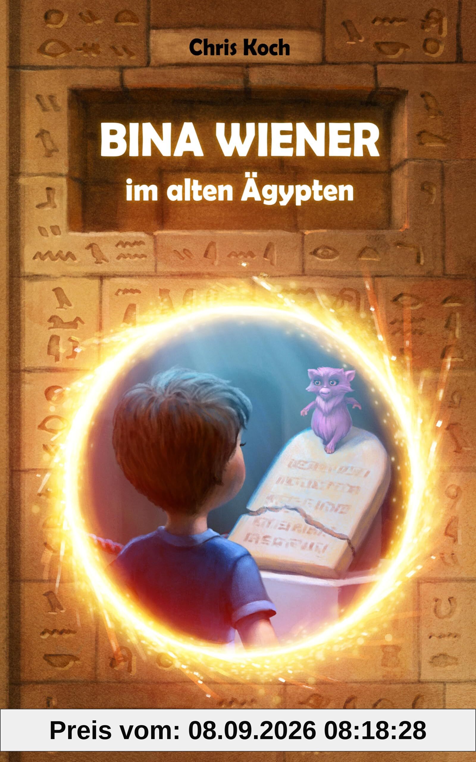BINA WIENER: im alten Ägypten. Das erste atemberaubende Zeitreiseabenteuer der 10-jährigen Bina Wiener und der pelzigen Uschi.